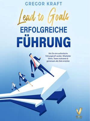 cover image of Erfolgreiche Führung – Lead to goals